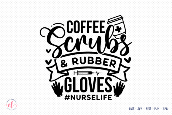Coffee Scrubs Rubber Gloves, Nurse SVG