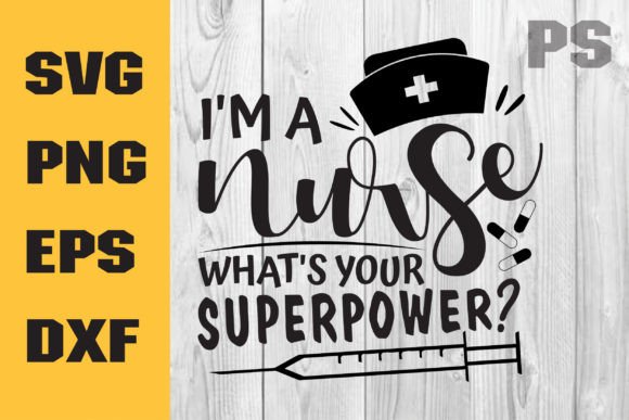 I'm a Nurse Svg, What's Your Superpower
