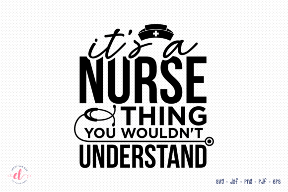 It's a Nurse Thing SVG: Graphics & Crafts for Real Business