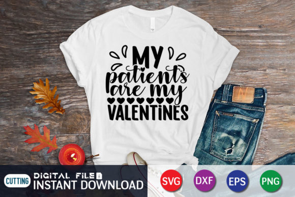 My Patients Are My Valentines Nurse SVG: Graphics and Crafts