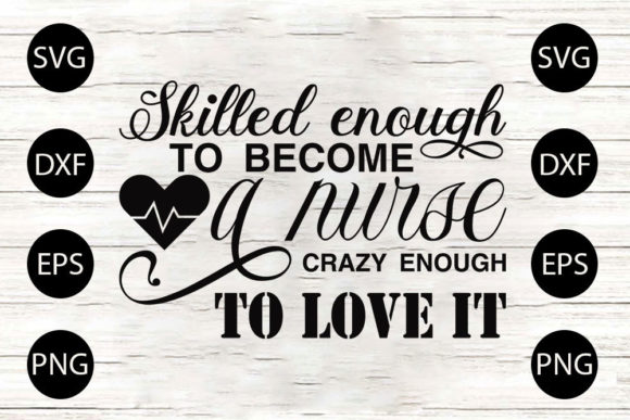 Nurse SVG Design, Skilled Enough to