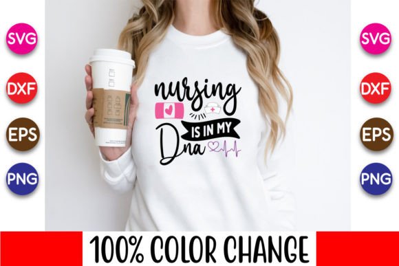 Nursing is in My Dna, Nurse Svg Design