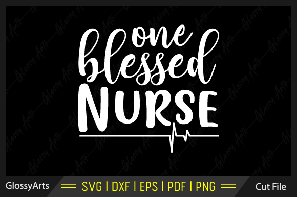 One Blessed Nurse Svg Printable Cut File: Graphics and Crafts for Branding