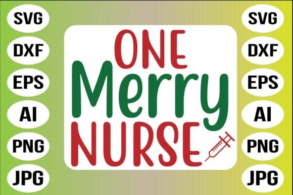 One Merry Nurse Svg Design-01: Graphics for Crafts and Small Business Branding