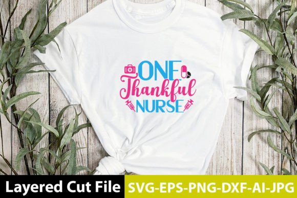 One Thankful Nurse SVG Design: Graphics and Crafts in Action