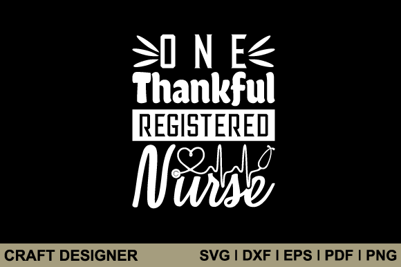 One Thankful Registered Nurse Svg File for Graphics and Crafts
