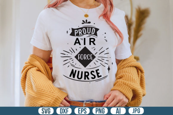 Proud Air Force Nurse Svg for Graphics and Crafts