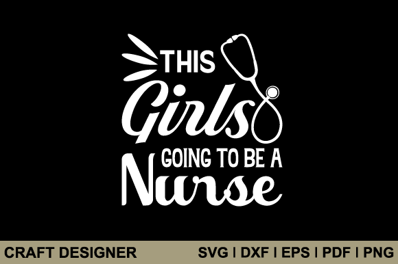 This Girls Going to Be a Nurse Svg File