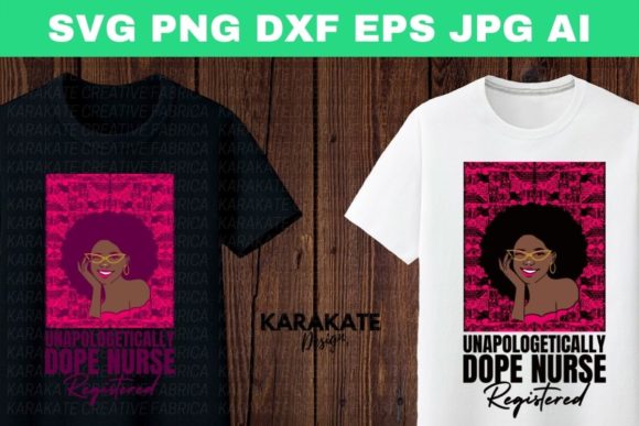 Unapologetically Dope Registered Nurse SVG