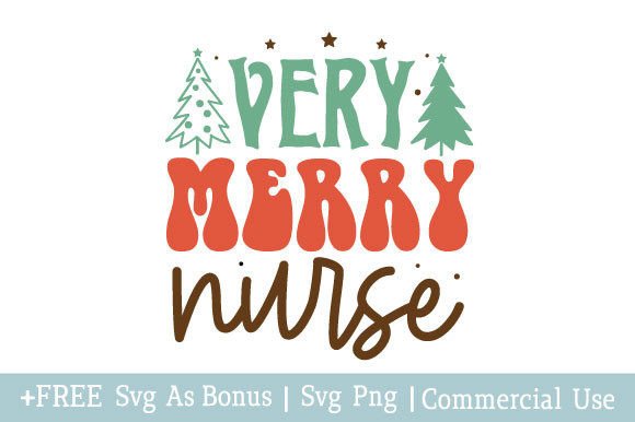 Very Merry Nurse SVG: Graphics and Crafts for Real Publishing