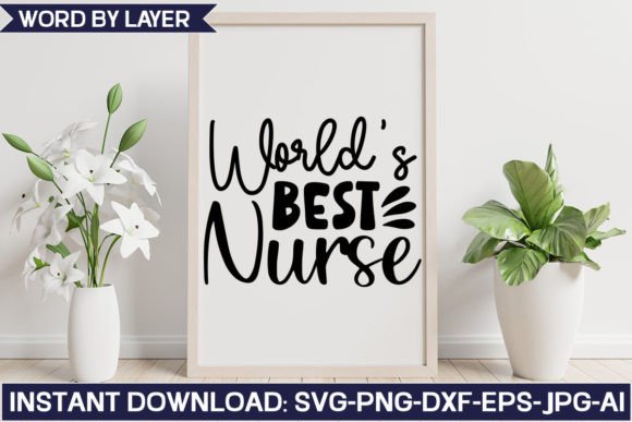 World's Best Nurse Svg Design: Graphics and Crafts for Digital Sellers